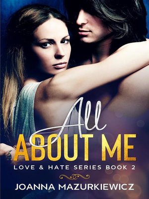 cover image of All About Me (Love & Hate Series #2)